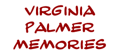 Virginia Palmer Memories